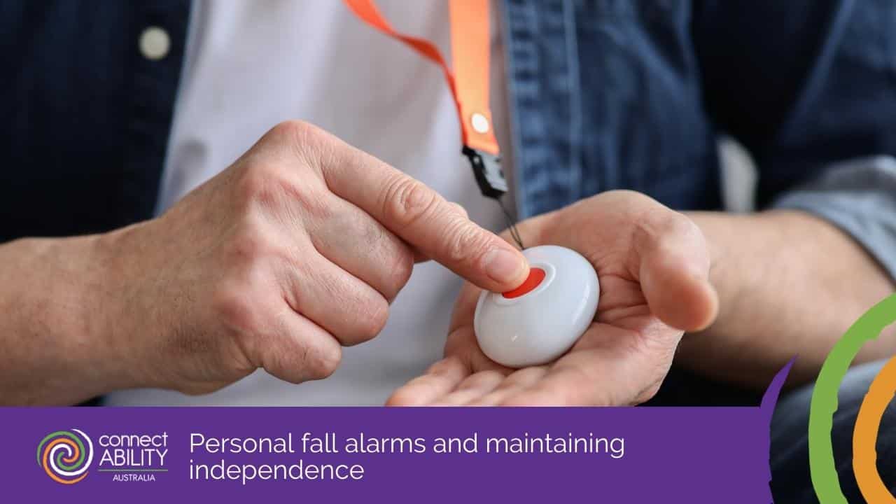 Personal fall alarms and maintaining independence