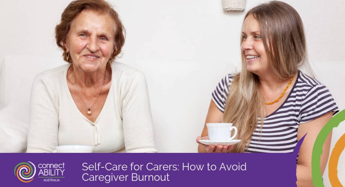 Self-Care for Carers: How to Avoid Caregiver Burnout